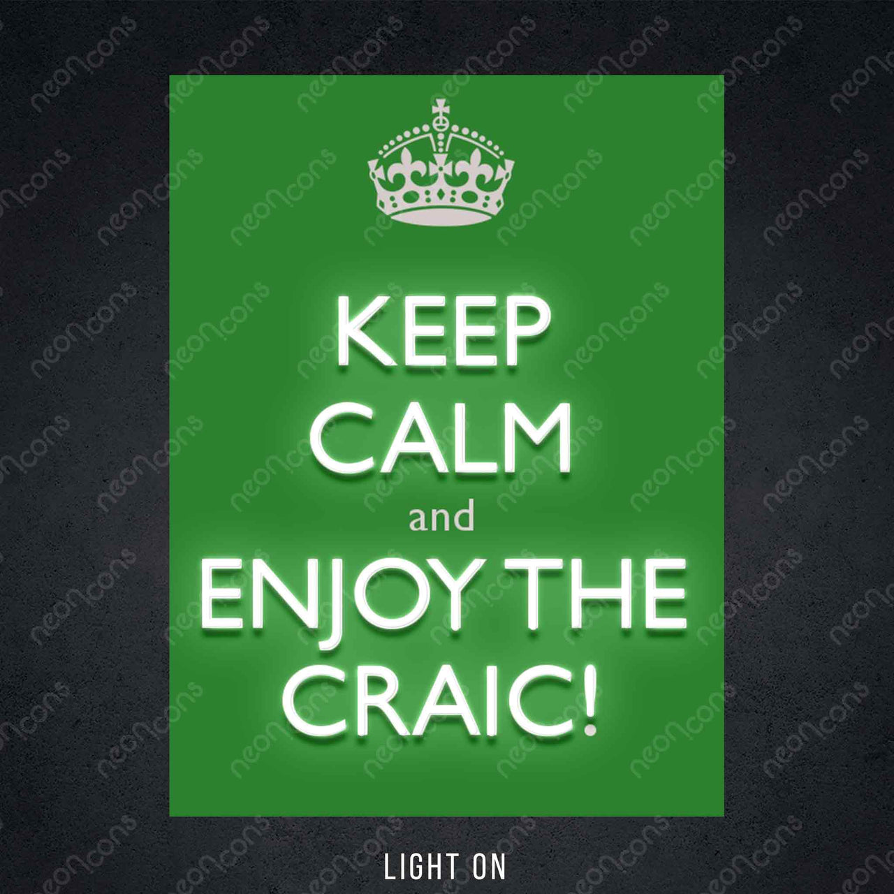 "Keep Calm And Enjoy The Craic" LED Neon x Print by Neon Icons